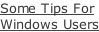 Some Tips For Windows Users